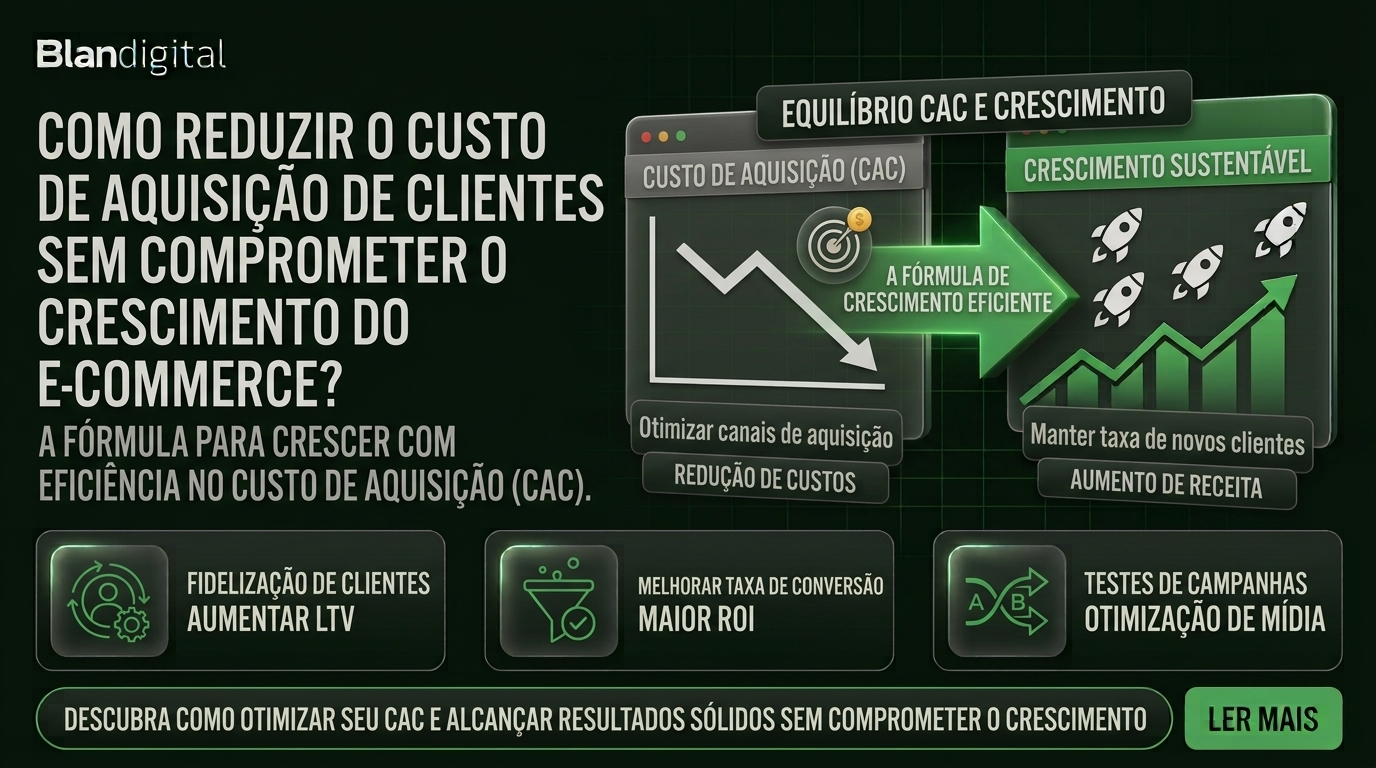 como-reduzir-cac-sem-comprometer-o-crescimento-do-ecommerce